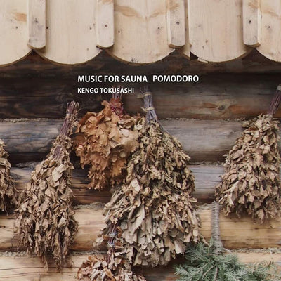 とくさしけんご|MUSIC FOR SAUNA POMODORO