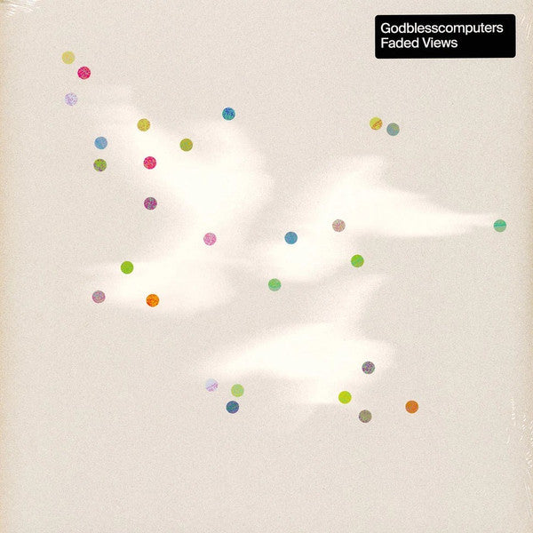 Godblesscomputers – Faded Views