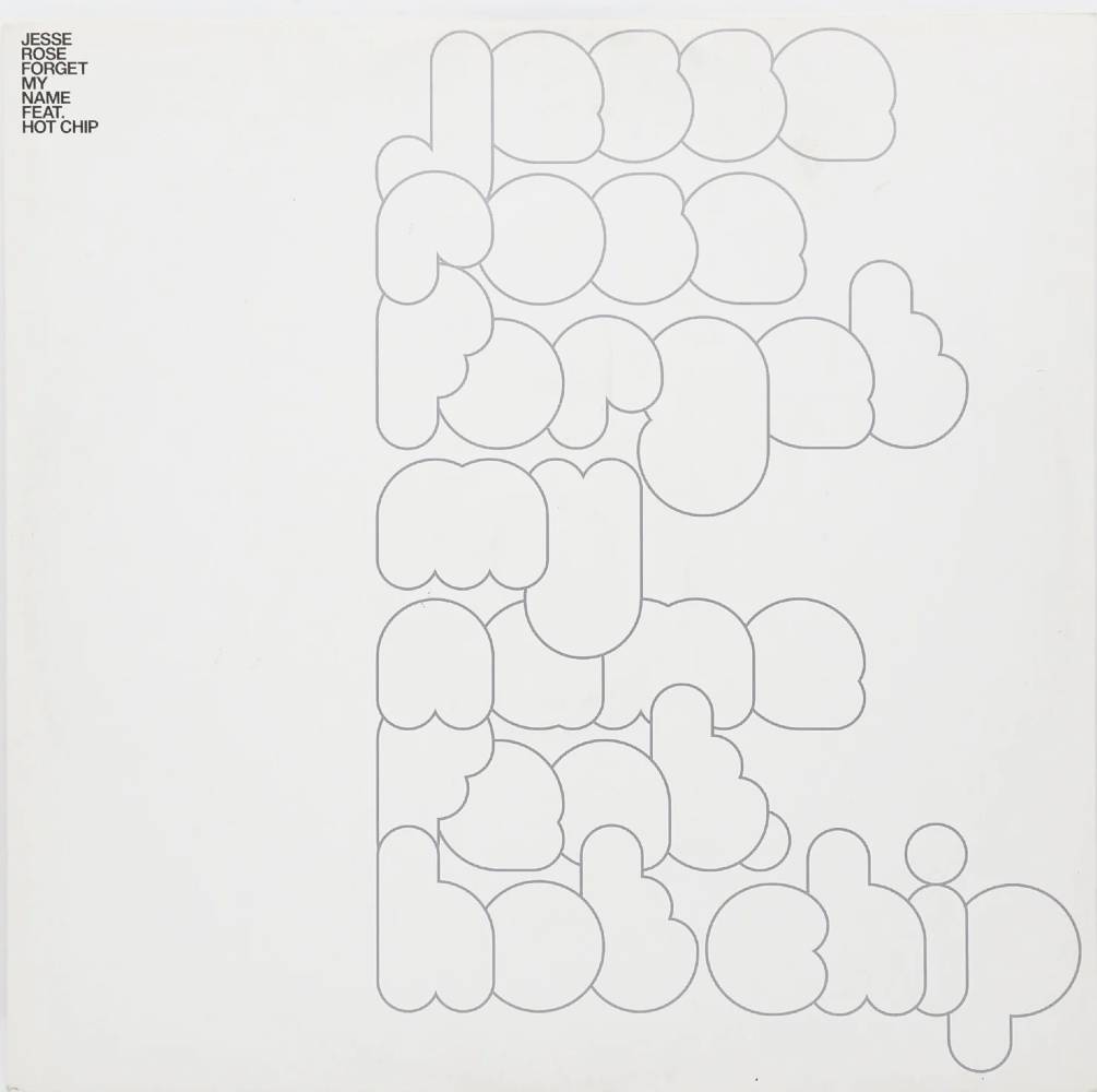 Jesse Rose Feat. Hot Chip|Forget My Name