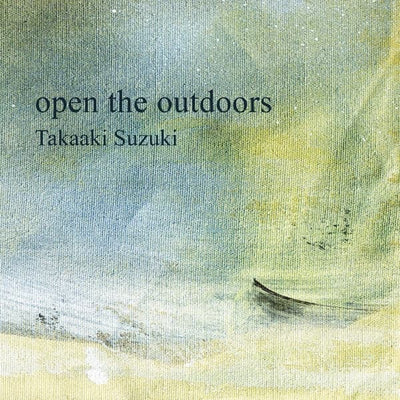 TAKAAKI SUZUK - open the outdoors