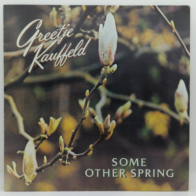 Greetje Kauffeld – Some Other Spring