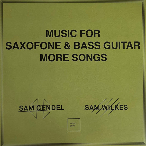 Sam Gendel + Sam Wilkes – Music For Saxofone & Bass Guitar More Songs