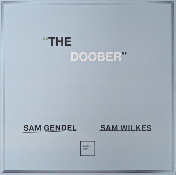 Sam Gendel, Sam Wilkes – The Doober