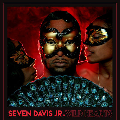 Seven Davis Jr.丨Wild Hearts